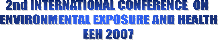 ENVIRONMENTAL EXPOSURE AND HEALTH
EEH 2007